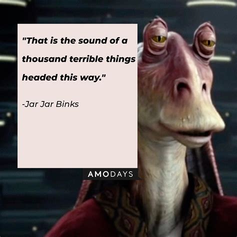 jar jar binks gungan quotes.